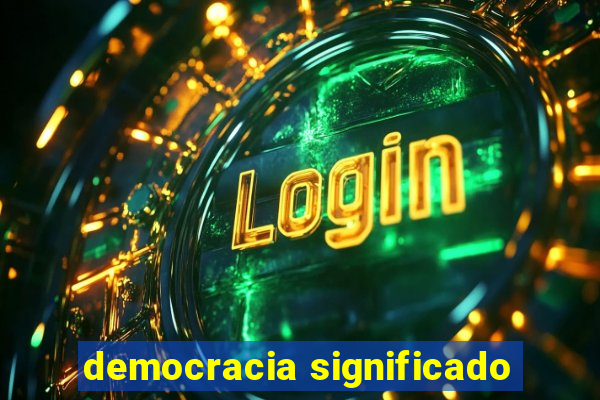 democracia significado